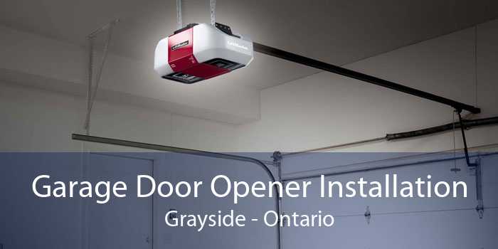 Garage Door Opener Installation Grayside - Ontario
