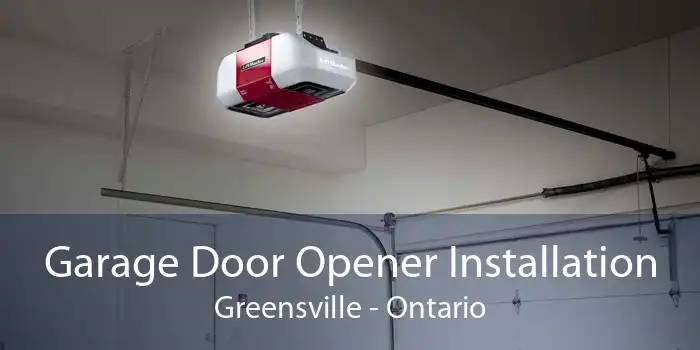 Garage Door Opener Installation Greensville - Ontario