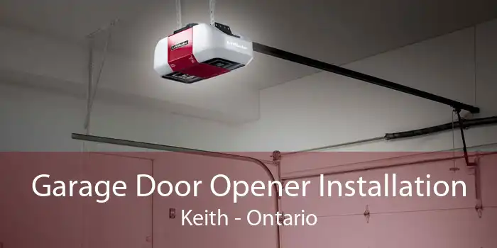 Garage Door Opener Installation Keith - Ontario
