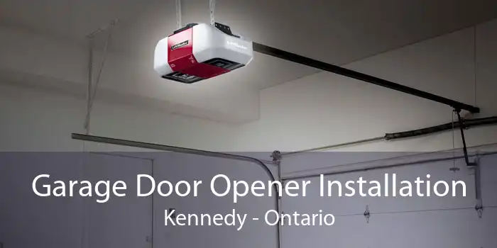 Garage Door Opener Installation Kennedy - Ontario