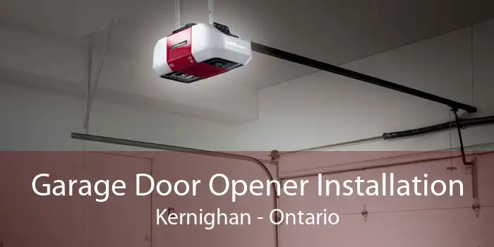 Garage Door Opener Installation Kernighan - Ontario