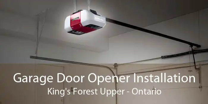 Garage Door Opener Installation King's Forest Upper - Ontario