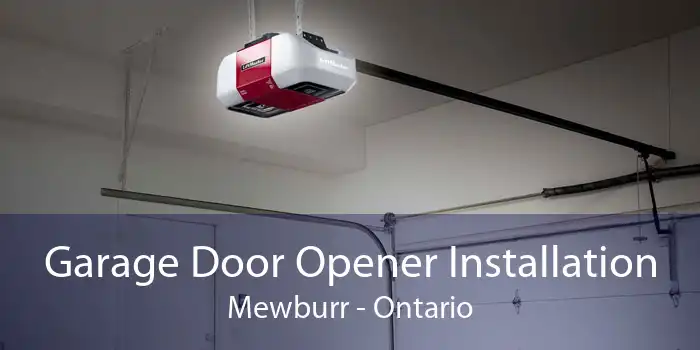 Garage Door Opener Installation Mewburr - Ontario