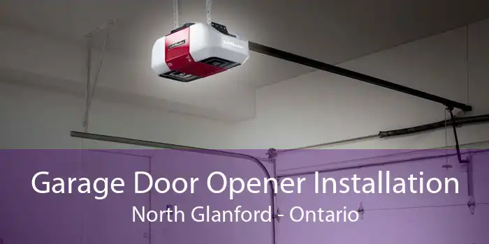 Garage Door Opener Installation North Glanford - Ontario