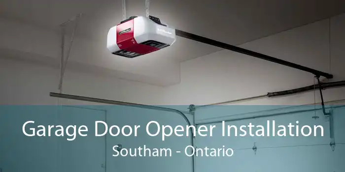 Garage Door Opener Installation Southam - Ontario