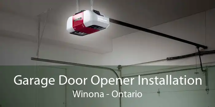 Garage Door Opener Installation Winona - Ontario