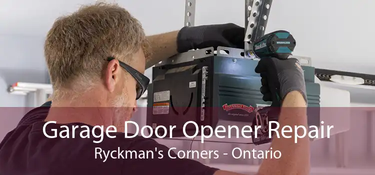Garage Door Opener Repair Ryckman's Corners - Ontario