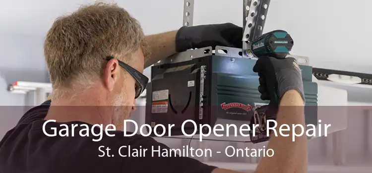 Garage Door Opener Repair St. Clair Hamilton - Ontario