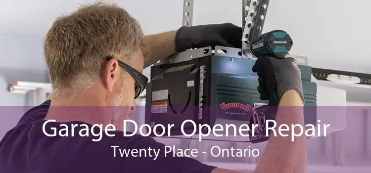 Garage Door Opener Repair Twenty Place - Ontario