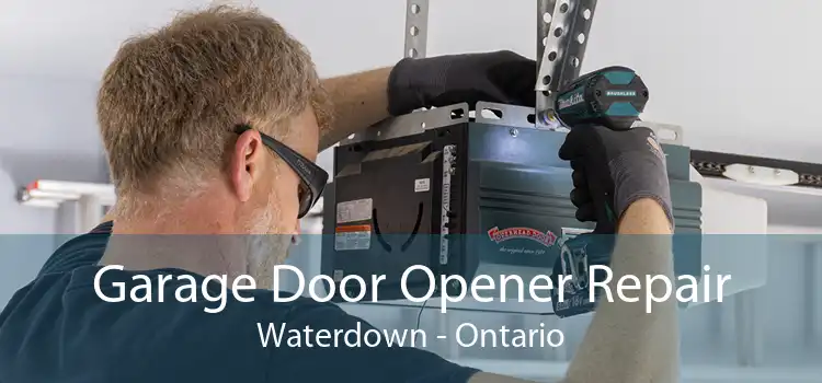 Garage Door Opener Repair Waterdown - Ontario