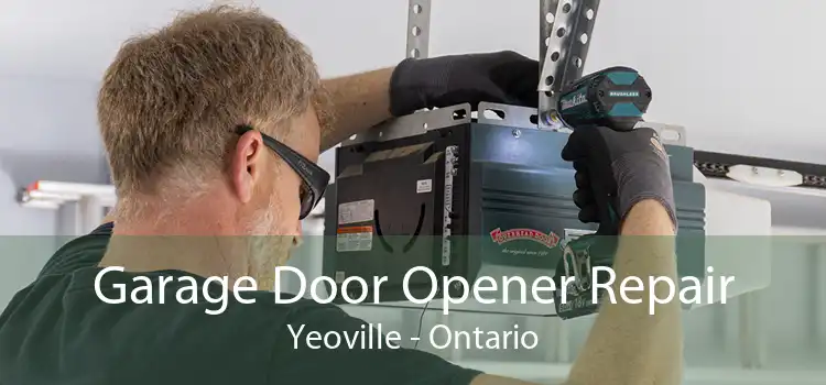 Garage Door Opener Repair Yeoville - Ontario