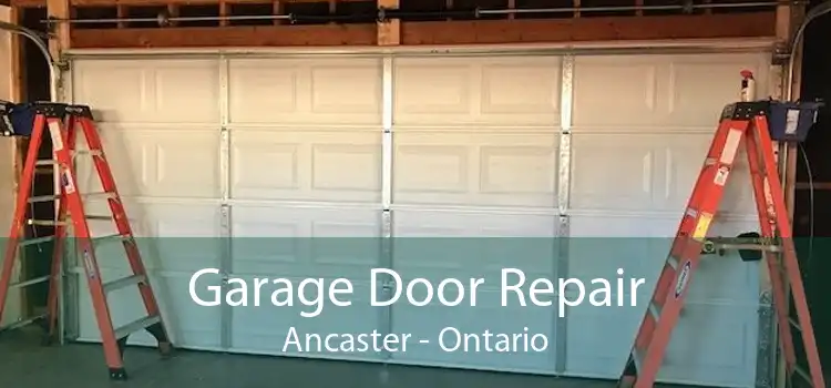 Garage Door Repair Ancaster - Ontario