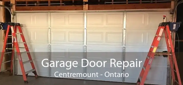 Garage Door Repair Centremount - Ontario