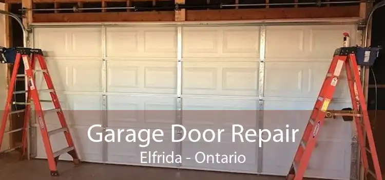 Garage Door Repair Elfrida - Ontario