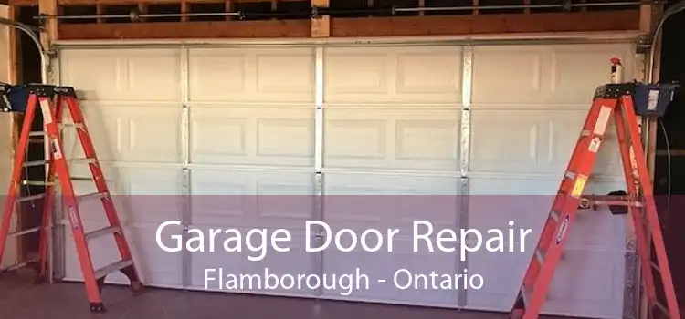 Garage Door Repair Flamborough - Ontario