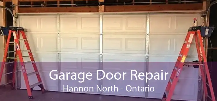 Garage Door Repair Hannon North - Ontario