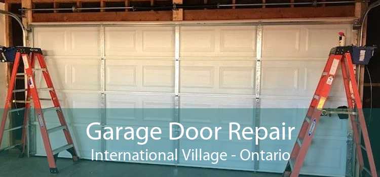 Garage Door Repair International Village - Ontario