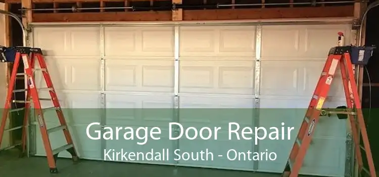 Garage Door Repair Kirkendall South - Ontario