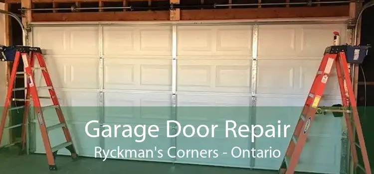 Garage Door Repair Ryckman's Corners - Ontario