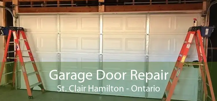 Garage Door Repair St. Clair Hamilton - Ontario
