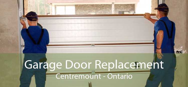 Garage Door Replacement Centremount - Ontario