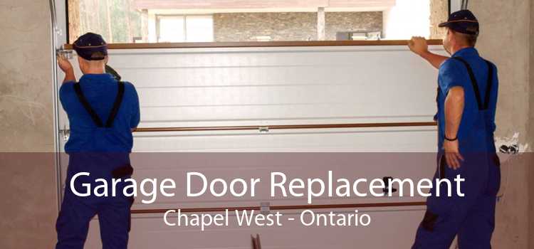 Garage Door Replacement Chapel West - Ontario