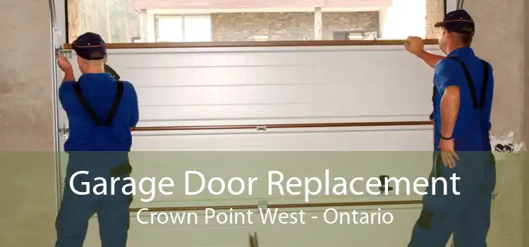 Garage Door Replacement Crown Point West - Ontario