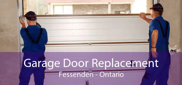 Garage Door Replacement Fessenden - Ontario