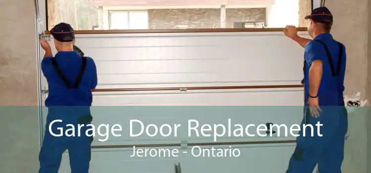 Garage Door Replacement Jerome - Ontario