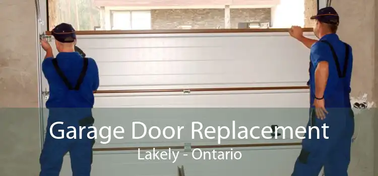 Garage Door Replacement Lakely - Ontario
