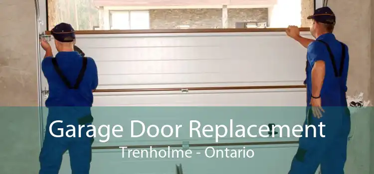 Garage Door Replacement Trenholme - Ontario