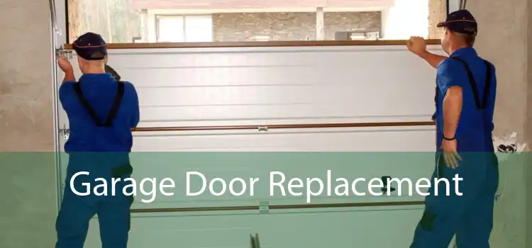 Garage Door Replacement