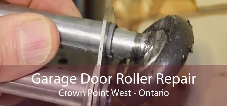 Garage Door Roller Repair Crown Point West - Ontario