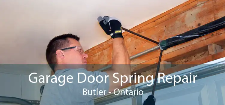 Garage Door Spring Repair Butler - Ontario