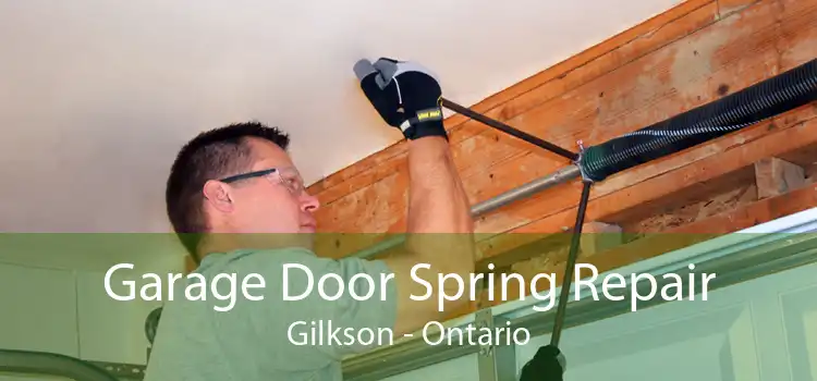 Garage Door Spring Repair Gilkson - Ontario