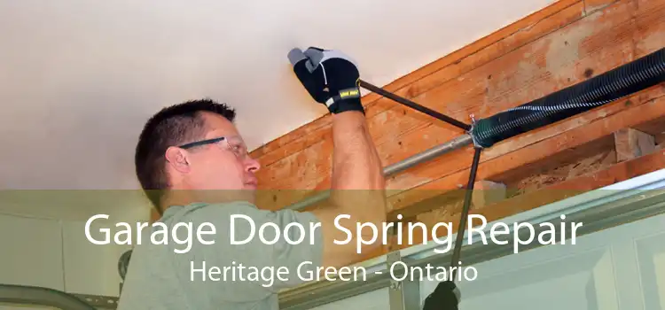 Garage Door Spring Repair Heritage Green - Ontario