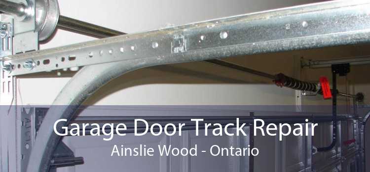 Garage Door Track Repair Ainslie Wood - Ontario