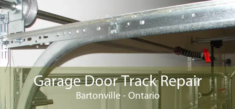 Garage Door Track Repair Bartonville - Ontario