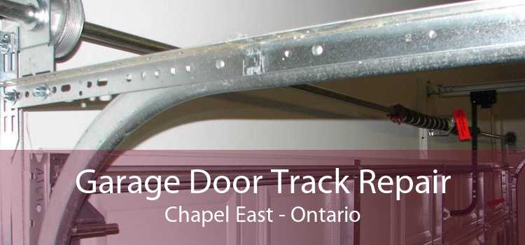 Garage Door Track Repair Chapel East - Ontario