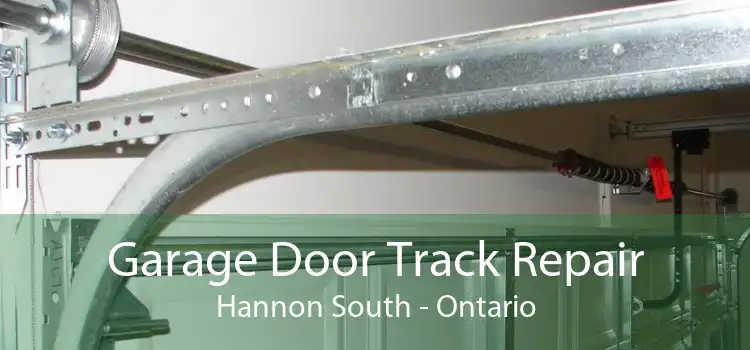 Garage Door Track Repair Hannon South - Ontario