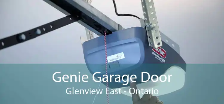 Genie Garage Door Glenview East - Ontario