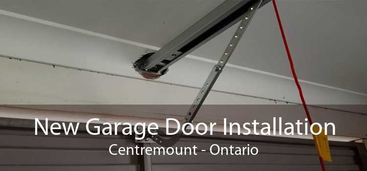New Garage Door Installation Centremount - Ontario