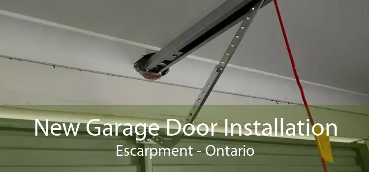 New Garage Door Installation Escarpment - Ontario