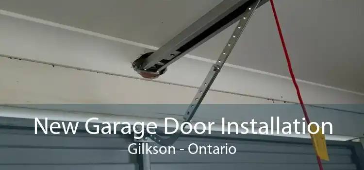 New Garage Door Installation Gilkson - Ontario
