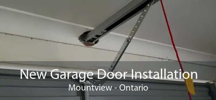 New Garage Door Installation Mountview - Ontario