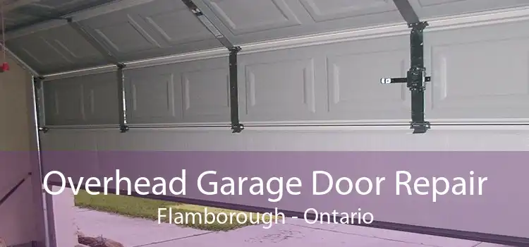 Overhead Garage Door Repair Flamborough - Ontario