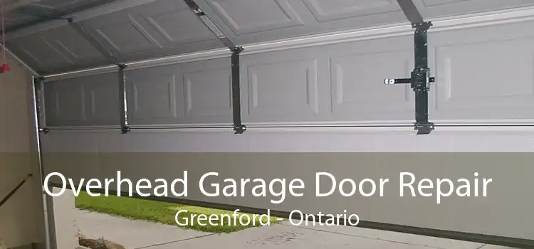 Overhead Garage Door Repair Greenford - Ontario
