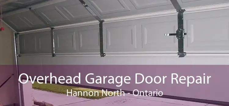 Overhead Garage Door Repair Hannon North - Ontario