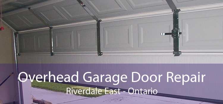 Overhead Garage Door Repair Riverdale East - Ontario
