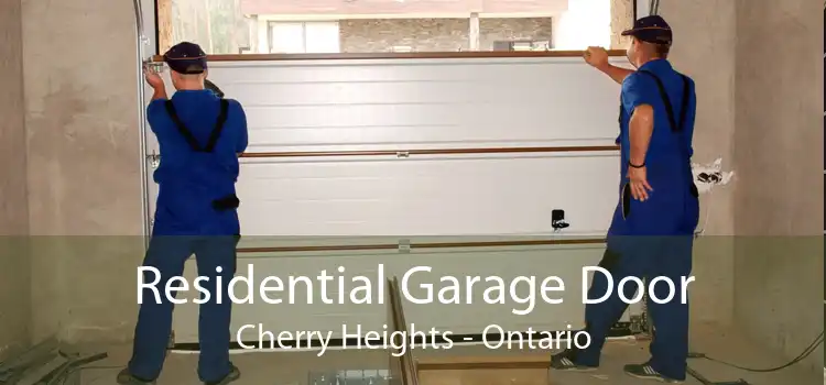 Residential Garage Door Cherry Heights - Ontario